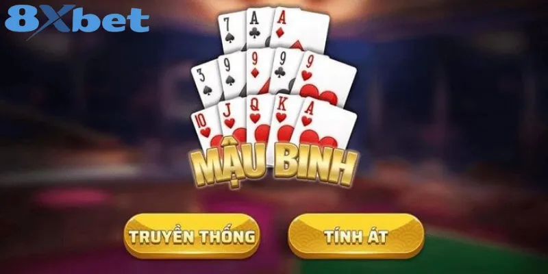 Kinh Nghiệm Chơi Mậu Binh 8xbet Thắng đậm